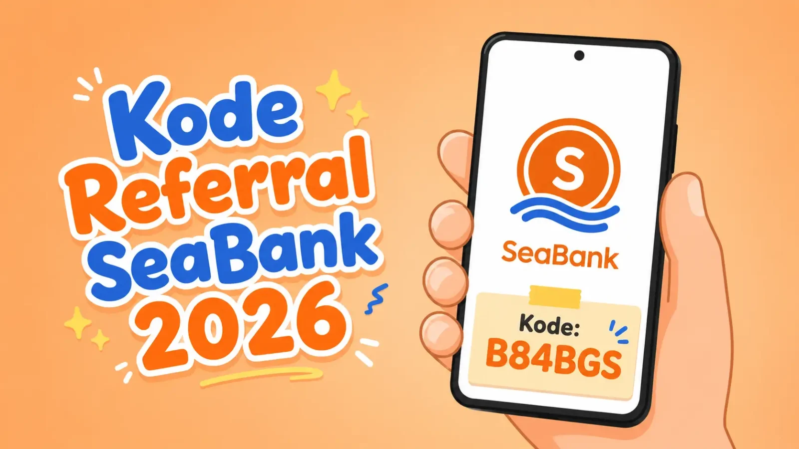 Kode Referral SeaBank Terbaru 2026, Bonus Menanti Pengguna Baru!