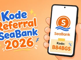 Kode Referral SeaBank Terbaru 2026, Bonus Menanti Pengguna Baru!
